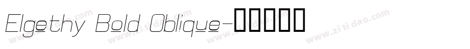 Elgethy Bold Oblique字体转换